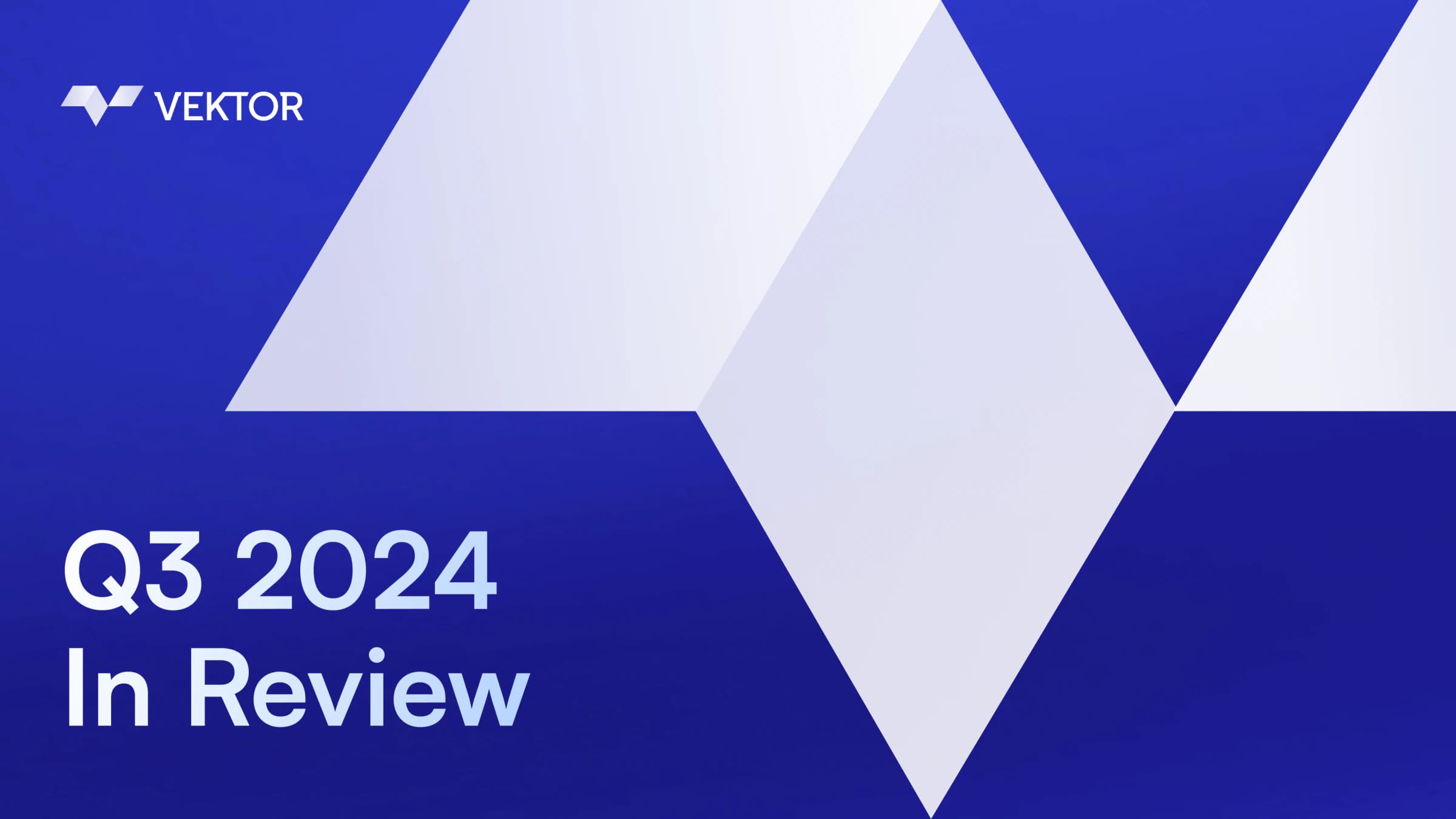 Vektor Q3 2024 in Review
